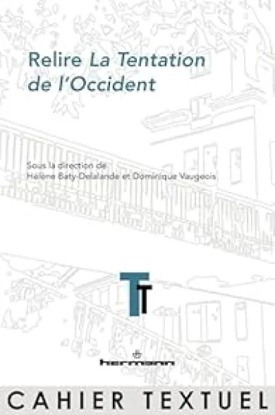 Relire La Tentation de l'Occident