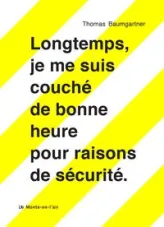 Longtemps, je me suis couché de bonne heure pour raisons de sécurité