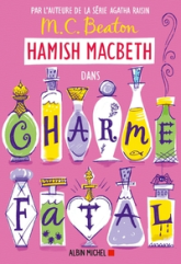 Hamish Macbeth, tome 24 : Charme fatal