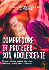 Comprendre et protéger son adolescente