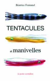 Tentacules et manivelles