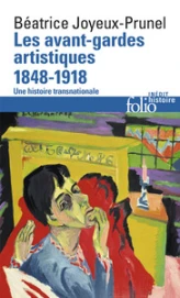 Les avant-gardes artistiques (1848-1918): Une histoire transnationale