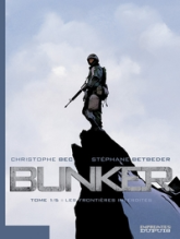 Bunker, tome 1 : Les frontières interdites