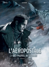 L'Aéropostale - Des pilotes de légende, tome 5 : Mermoz 2/2