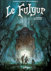 Le Fulgur, tome 3 : Les terres brûlées