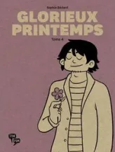 Glorieux printemps, tome 4