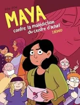 Maya contre la malédiction du centre d'achat