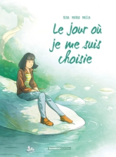 Le jour où, tome 8 : Je me suis choisie