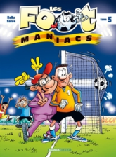 Les Footmaniacs, Tome 5 :