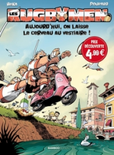 Les Rugbymen, tome 12 : Aujourd'hui, on laisse le cerveau au vestiaire !