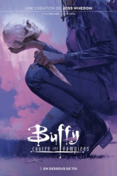 Buffy contre les vampires, tome 3 : En dessous de toi