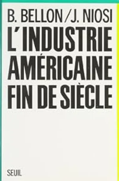 L'industrie américaine, fin de siècle