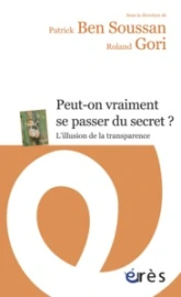 Peut-on vraiment se passer du secret ? L'illusion de la transparence