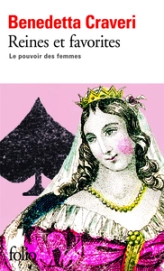 Reines et favorites : Le pouvoir des femmes