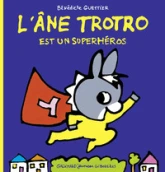 L'âne Trotro est un super héros