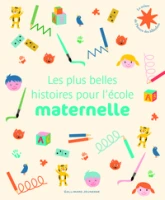 Les plus belles histoires pour l'école maternelle