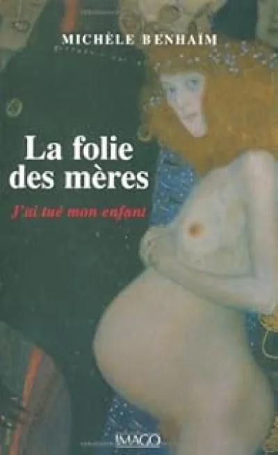 La folie des mères