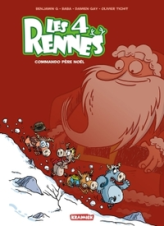 Les 4 Rennes, tome 1 : Commando père Noël