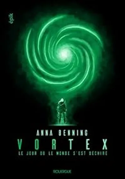 Vortex, tome 1 : Le jour où le monde s'est déchiré