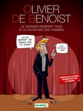 Olivier de Benoist, tome 1 : Le dernier rempart face à la dictature des femmes