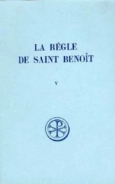 SC 185 La Règle de saint Benoît, V