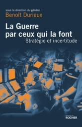 La guerre par ceux qui la font