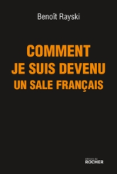 Comment je suis devenu un sale Français