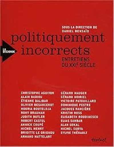 Entretiens du XXIe siècle : Politiquement incorrects