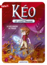 Kéo et l'épée magique, tome 2 : Le dévoreur de magie