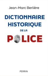 La Police. Dictionnaire historique