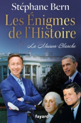 Les énigmes de l'Histoire : La Maison Blanche