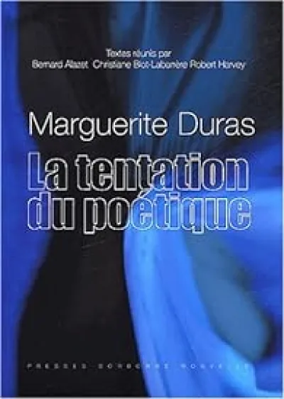 Marguerite duras, la tentation du poetique