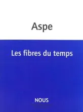 Les fibres du temps