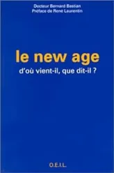 Le New Age : D'où vient-il, que dit-il ?