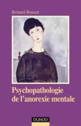 Psychopathologie de l'anorexie mentale - 2e éd.