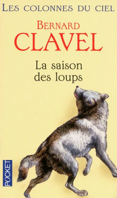 Les Colonnes du Ciel, tome 1 : La saison des loups