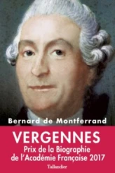 Vergennes la gloire de Louis XVI