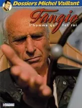 Dossiers Michel Vaillant, tome 8 : Fangio, L'homme qui fut roi