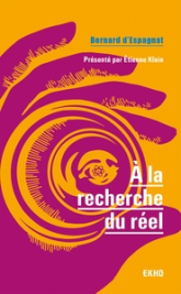 A la recherche du réel - Présenté par Etienne Klein