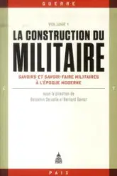 La construction du militaire Volume 1