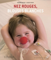 NEZ ROUGES, BLOUSES BLANCHES