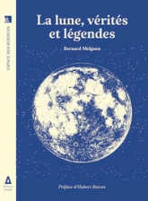 La lune, vérités et légendes