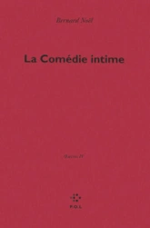 OEuvres IV : La Comédie intime