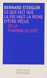 Ce qui fait que la vie vaut la peine d'être vécue