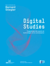 Digital Studies. Organologie des Savoirs et Technologie