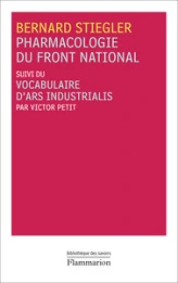 Pharmacologie du Front national, suivi du Vocabulaire d'Ars Industrialis