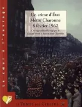 Un crime d'Etat : Métro Charonne 8 février 1962