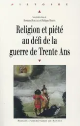 RELIGION ET PIETE AU DEFI DE LA GUERRE DE TRENTE ANS