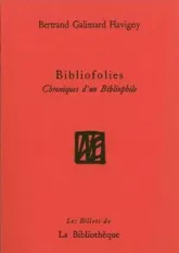 Bibliofolies : Chroniques d'un bibliophile