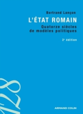 L'État romain : Quatorze siècles de modèles politiques